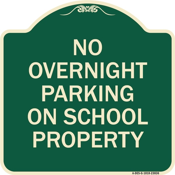 Signmission No Overnight Parking on School Property Heavy-Gauge Aluminum Sign, 18" x 18", G-1818-23836 A-DES-G-1818-23836 - main